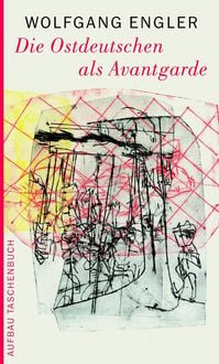 Produktbild: Die Ostdeutschen als Avantgarde