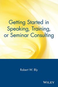 Produktbild: Getting Started in Speaking, Training, or Seminar Consulting