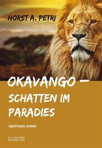 Bild vom Artikel Okavango - Schatten im Paradies vom Autor Horst A. Petri