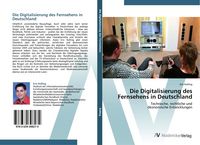 Produktbild: Die Digitalisierung des Fernsehens in Deutschland