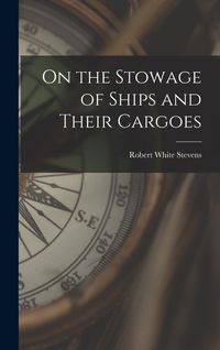 Produktbild: On the Stowage of Ships and Their Cargoes