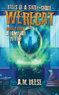 Produktbild: A Familiar Witch (Tales of a Sixth-Grade Werecat, #3)