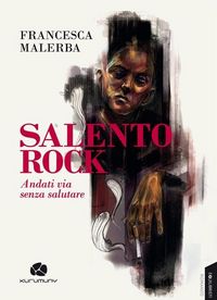 Produktbild: Salento rock. Andati via senza salutare