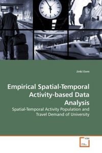 Produktbild: Eom, J: Empirical Spatial-Temporal Activity-based Data Analy