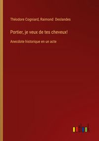 Produktbild: Portier, je veux de tes cheveux!