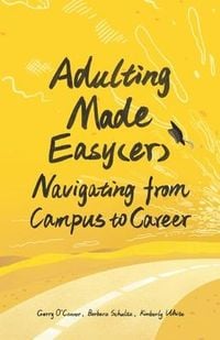 Produktbild: Adulting Made Easy(er): Navigating from Campus to Career