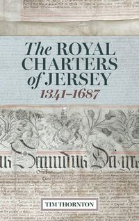 Produktbild: The Royal Charters of Jersey, 1341-1687