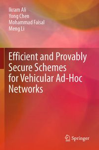 Produktbild: Efficient and Provably Secure Schemes for Vehicular Ad-Hoc Networks