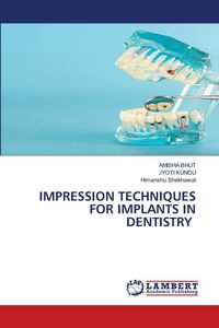 Produktbild: IMPRESSION TECHNIQUES FOR IMPLANTS IN DENTISTRY