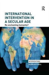 Produktbild: Mitchell, A: International Intervention in a Secular Age