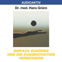 Produktbild: Einfach zuh&ouml;ren und die Konzentration verbessern