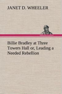 Produktbild: Billie Bradley at Three Towers Hall or, Leading a Needed Rebellion