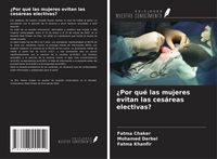 Produktbild: &iquest;Por qu&eacute; las mujeres evitan las ces&aacute;reas electivas?