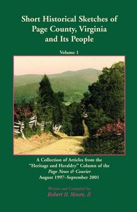Produktbild: Short Historical Sketches of Page County, Virginia and Its People, Volume 1