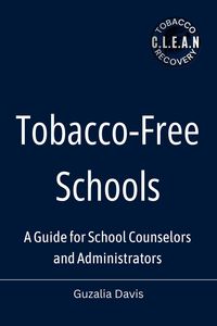 Produktbild: Tobacco-Free Schools: A Guide for School Counselors and Administrators