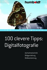 Produktbild: 100 clevere Tipps: Digitalfotografie