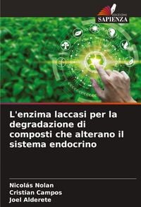 Produktbild: L'enzima laccasi per la degradazione di composti che alterano il sistema endocrino
