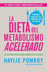 Produktbild: La Dieta del Metabolismo Acelerado / The Fast Metabolism Diet