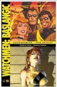 Produktbild: Watchmen Baslangic Dakikadamlar - Ipek Hayalet