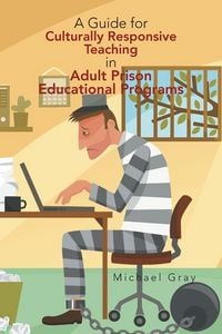 Produktbild: A Guide for Culturally Responsive Teaching in Adult Prison Educational Programs