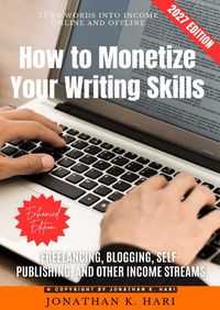 Produktbild: How to Monetize Your Writing Skills: