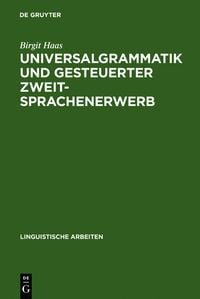 Produktbild: Universalgrammatik und gesteuerter Zweitsprachenerwerb
