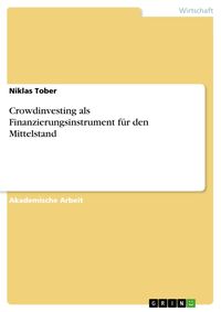 Produktbild: Crowdinvesting als Finanzierungsinstrument f&uuml;r den Mittelstand