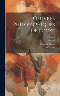 Produktbild: Oeuvres Philosophiques De Locke; Volume 7