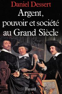 Produktbild: Argent, pouvoir et soci&eacute;t&eacute; au Grand Si&egrave;cle