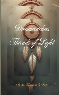 Produktbild: Dreamcatchers- -Threads of Light-