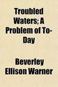 Produktbild: Troubled Waters; A Problem of To-Day