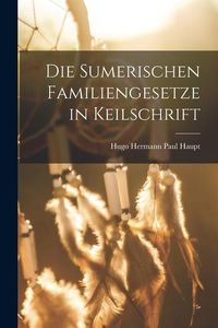 Produktbild: Die Sumerischen Familiengesetze in Keilschrift