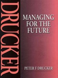 Bild vom Artikel Managing for the Future vom Autor Peter Drucker