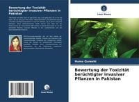 Produktbild: Bewertung der Toxizit&auml;t ber&uuml;chtigter invasiver Pflanzen in Pakistan