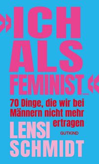 Produktbild: &raquo;Ich als Feminist ...&laquo;