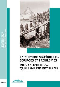 Produktbild: Die Sachkultur - Quellen und Probleme /La culture mat&eacute;rielle - sources et probl&egrave;mes