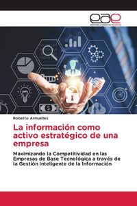 Produktbild: La informaci&oacute;n como activo estrat&eacute;gico de una empresa