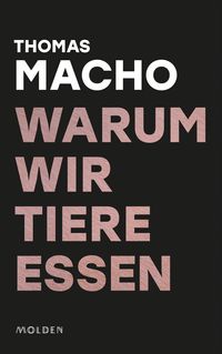 Bild vom Artikel Warum wir Tiere essen vom Autor Thomas Macho
