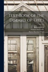 Produktbild: Text-Book of the Diseases of Trees