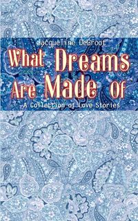 Produktbild: What Dreams Are Made Of