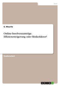 Produktbild: Online-Insolvenzantr&auml;ge. Effizienzsteigerung oder Risikofaktor?