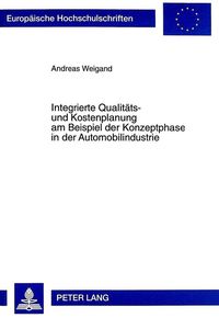 Bild vom Artikel Integrierte Qualitäts- und Kostenplanung am Beispiel der Konzeptphase in der Automobilindustrie vom Autor Andreas Weigand