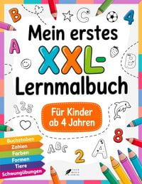 Produktbild: Mein erstes XXL-Lernmalbuch f&uuml;r Kinder ab 4 Jahren