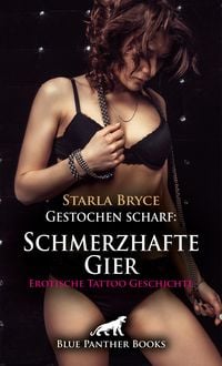 Produktbild: Gestochen scharf: Schmerzhafte Gier | Erotische Tattoo Geschichte