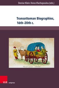 Produktbild: Transottoman Biographies, 16th&ndash;20th c.