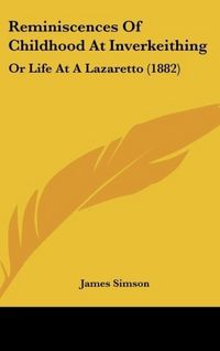 Produktbild: Simson, J: Reminiscences Of Childhood At Inverkeithing