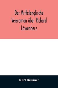 Produktbild: Der mittelenglische Versroman &uuml;ber Richard L&ouml;wenherz