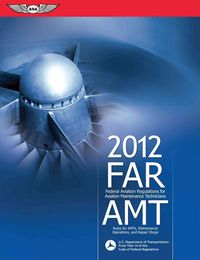Produktbild: FAR/AMT: Federal Aviation Regulations for Aviation Maintenance Technicians