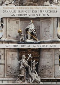 Produktbild: Sakralisierungen des Herrschers an europ&auml;ischen H&ouml;fen