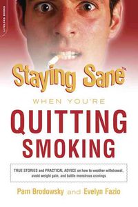 Produktbild: Fazio, E: Staying Sane When You're Quitting Smoking